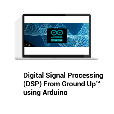 Digital Signal Processing(DSP) From Ground Up™ using Arduino